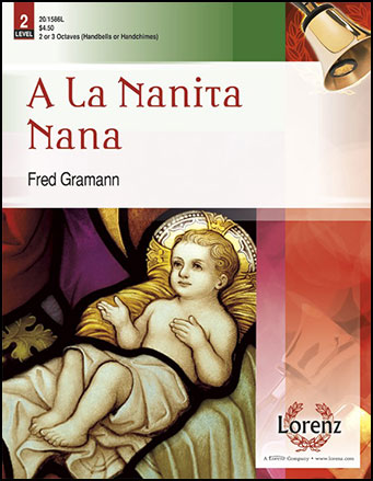 A La Nanita Nana by Fred Gramann| J.W. Pepper Sheet Music