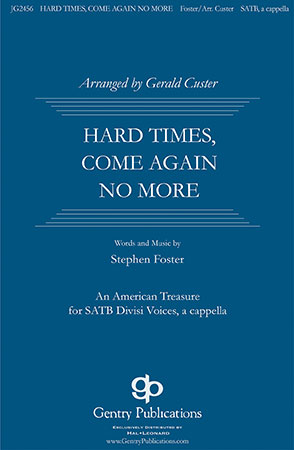 Hard Times Come No More Satb Divisi By Ste J W Pepper Sheet Music