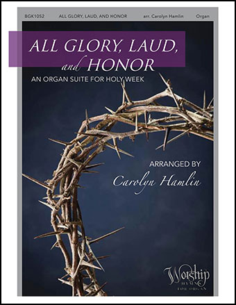 All Glory, Laud and Honor arr. Carolyn Hamlin| J.W. Pepper Sheet Music