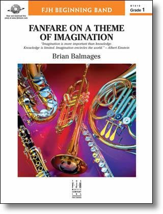 Fanfare on a Theme of Imagination by Brian Balmag | J.W. Pepper Sheet Music