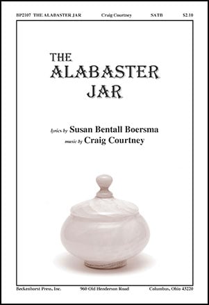 The Alabaster Jar Satb By Craig Courtney J W Pepper Sheet Music