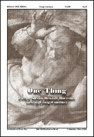 One Thing Satb By Craig Courtney J W Pepper Sheet Music