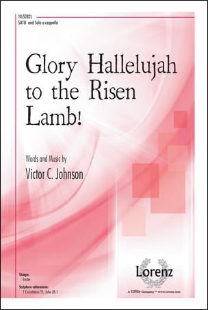 Glory Hallelujah to the Risen Lamb