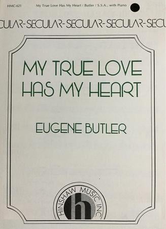 My True Love Has My Heart (SSA ) by Eugene B | J.W. Pepper Sheet Music