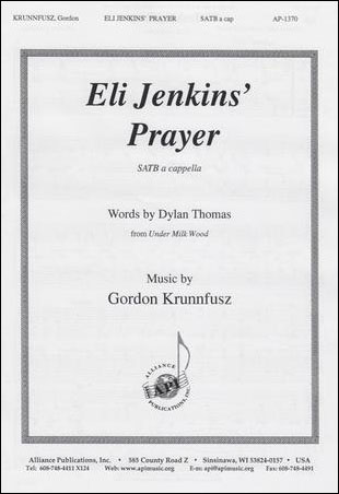 Eli Jenkins Prayer (SATB ) by Gordon Krunnfu | J.W. Pepper Sheet Music